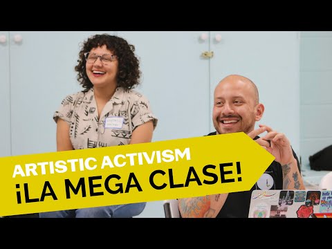 Artistic Activism: ¡La Mega Clase!