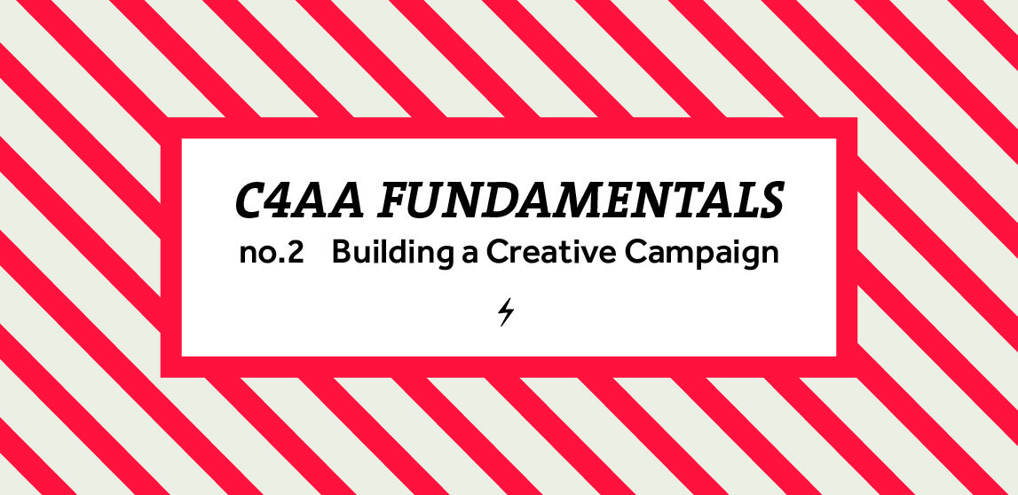 C4AA Fundamentals 2 Building a Creative Campaign