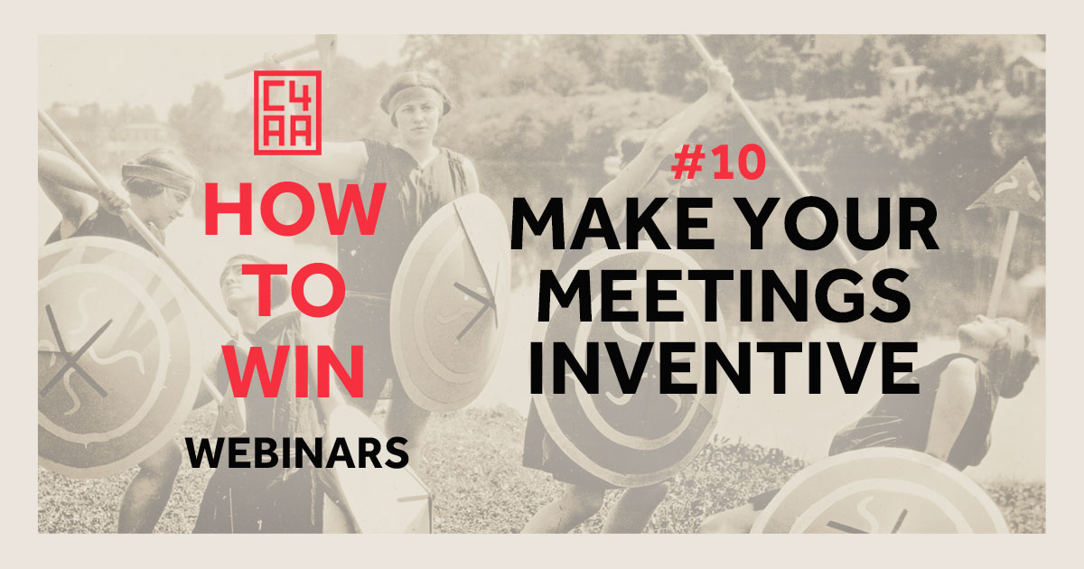 How To Win Webinar #10: Make Your Meetings Inventive