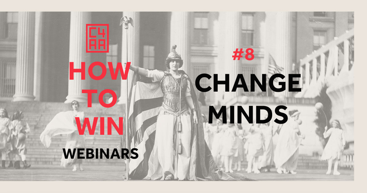 How to Win Webinar #8: Change Minds
