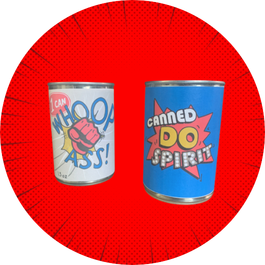 Image of Canned Do Spirit and a Can of Whoop Ass