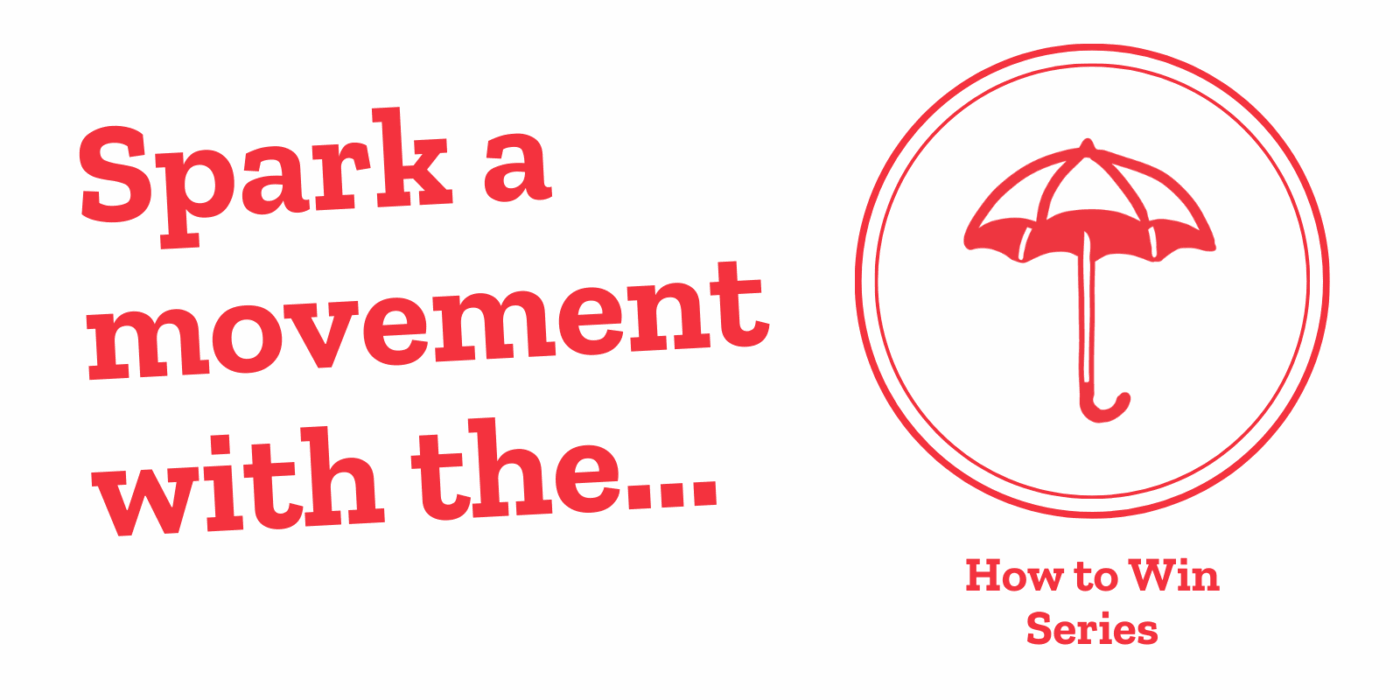 IMAGE Spark a movement with the How to Win Series