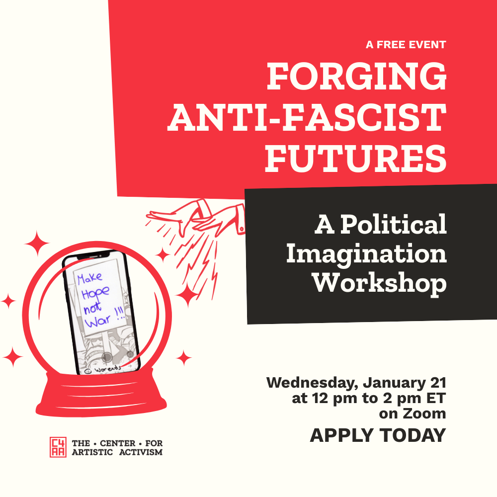 IMAGE Forging Anti-Fascist Futures: A Political Imagination workshop, Wednesday, January 21, 2025, 12 pm to 2pm on Zoom | APPLY TODAY